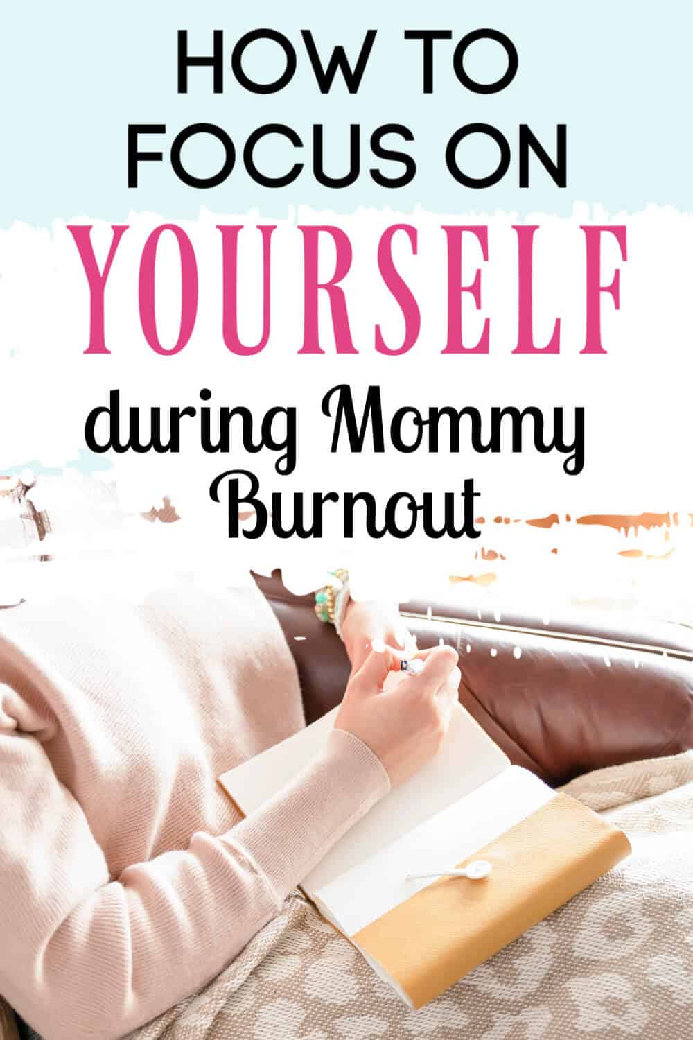 Feeling Burned Out? Here\'s How to Focus on Yourself